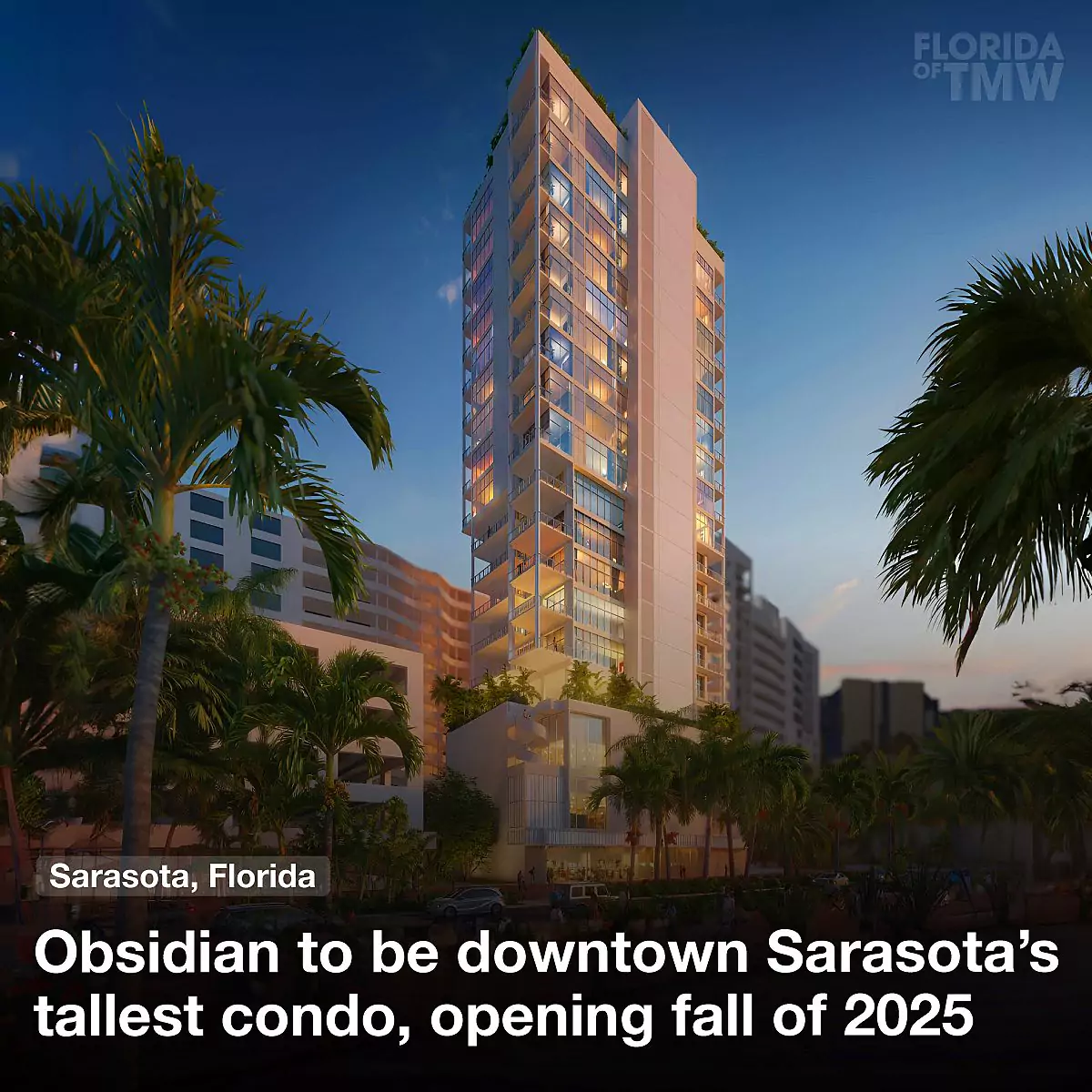 Obsidian to be downtown Sarasota's tallest condo, opening fall of 2025