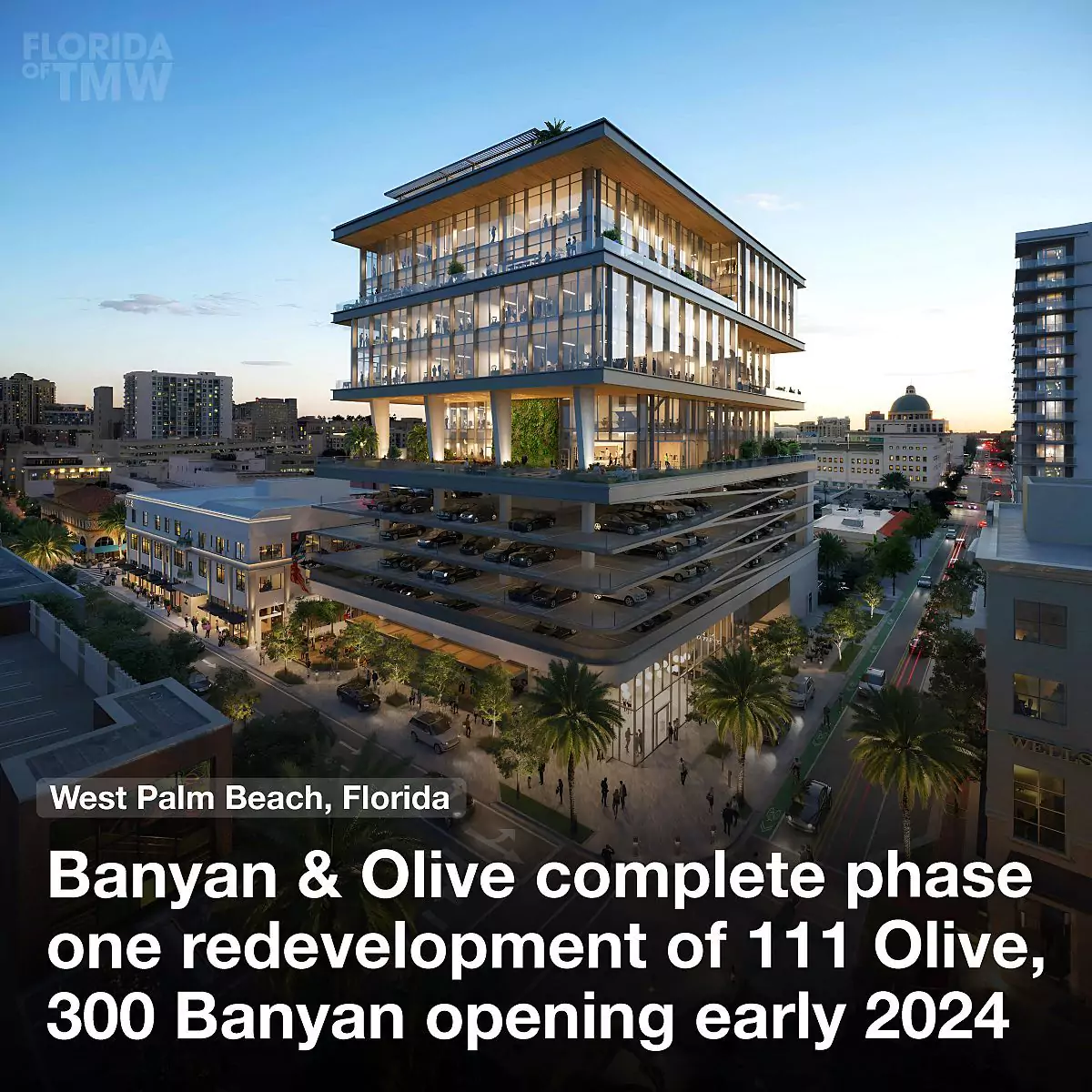 Banyan & Olive complete phase one redevelopment of 111 Olive, 300 Banyan opening early 2024