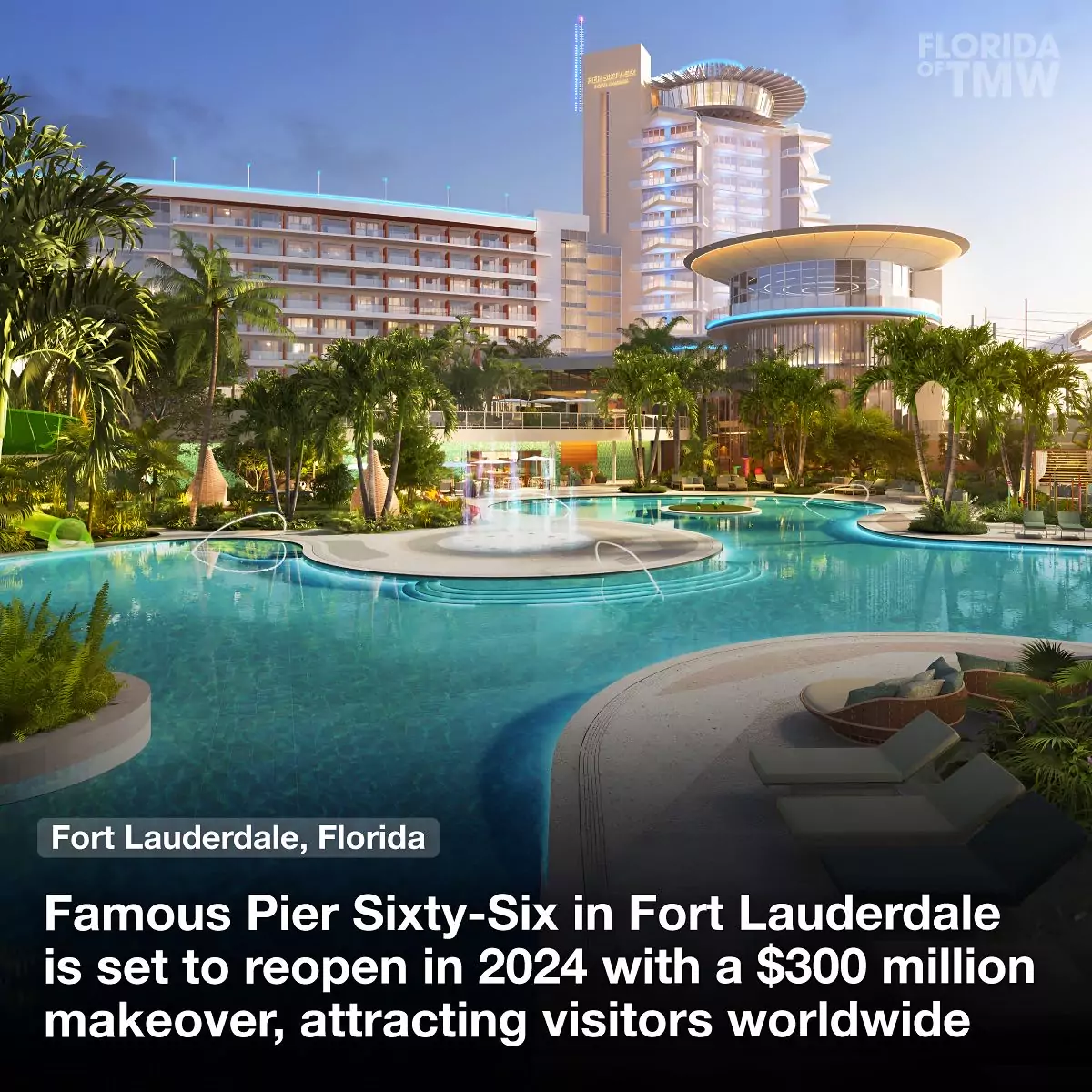 Pier Sixty-Six in Fort Lauderdale is set to reopen in 2024 with a $300 million makeover