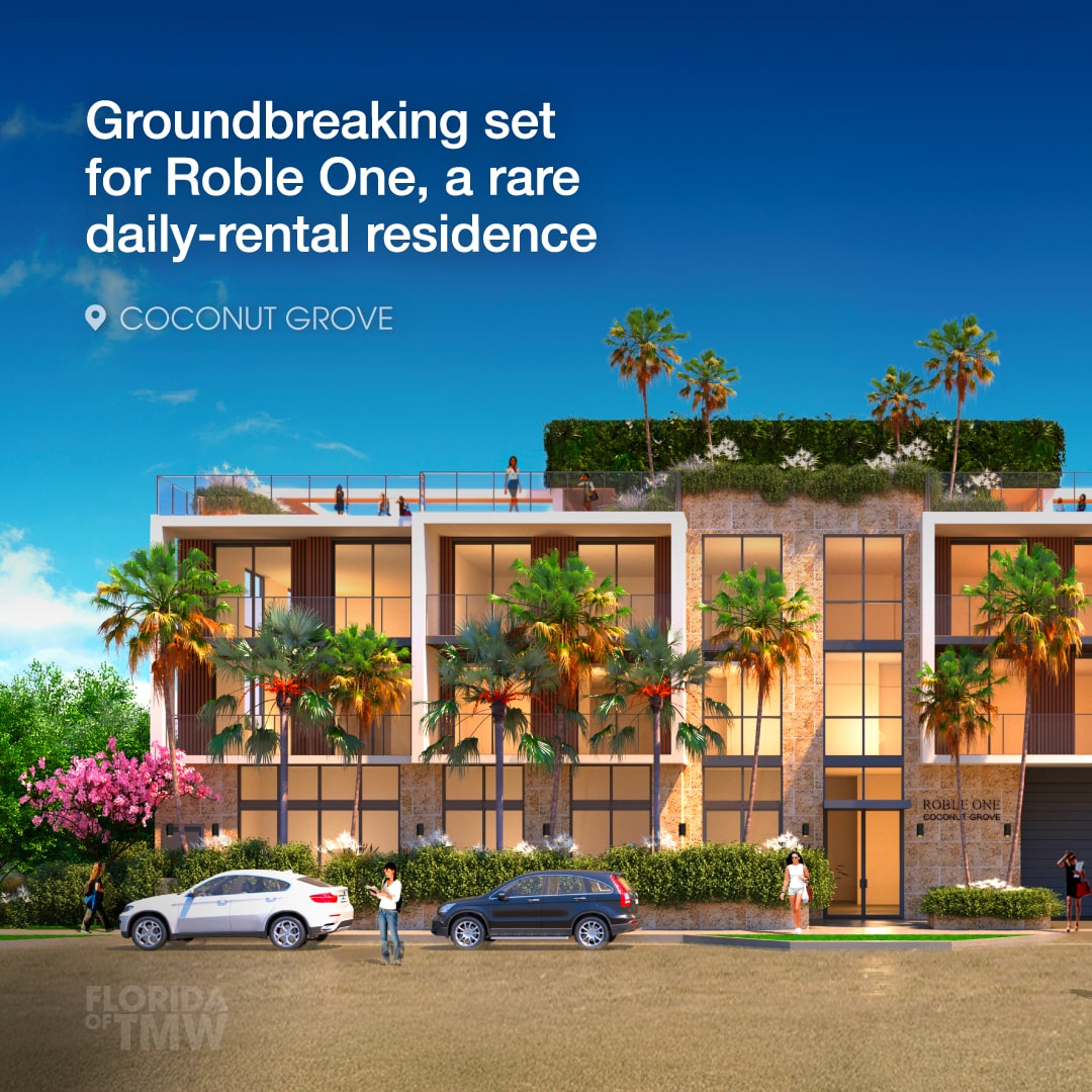 Groundbreaking set for Roble One, a rare daily-rental residence in Coconut Grove