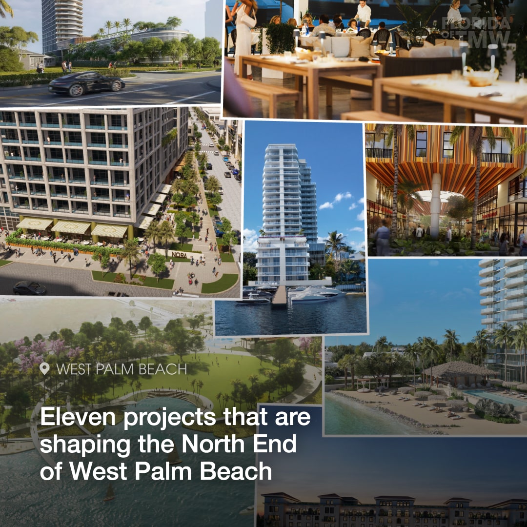 Eleven projects that are shaping the North End of West Palm Beach