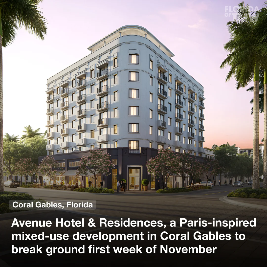 Avenue Hotel & Residences, a Paris-inspired mixed-use development in Coral Gables break ground Nov 1