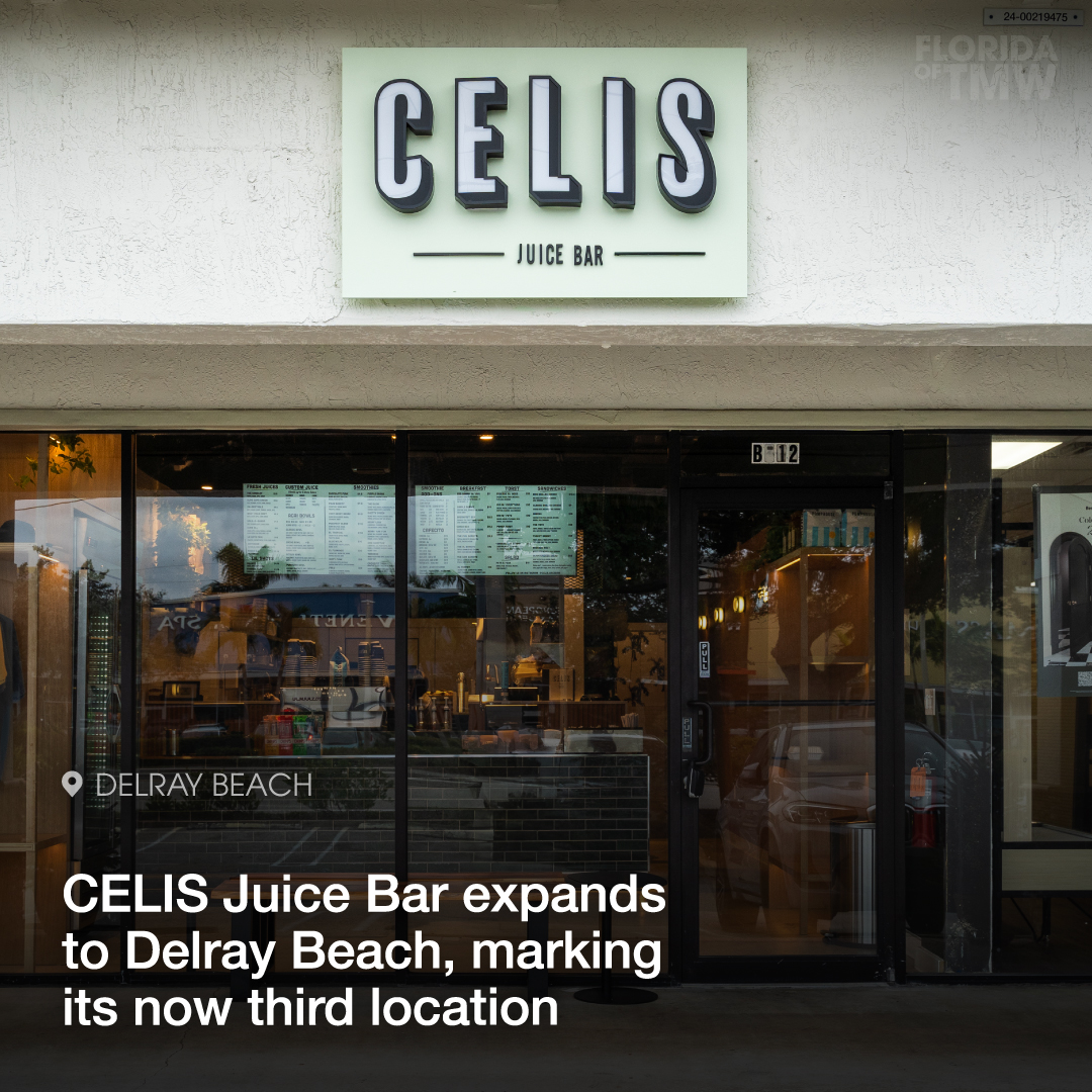 CELIS Juice Bar expands to Delray Beach, marking its now third Palm Beach County location 