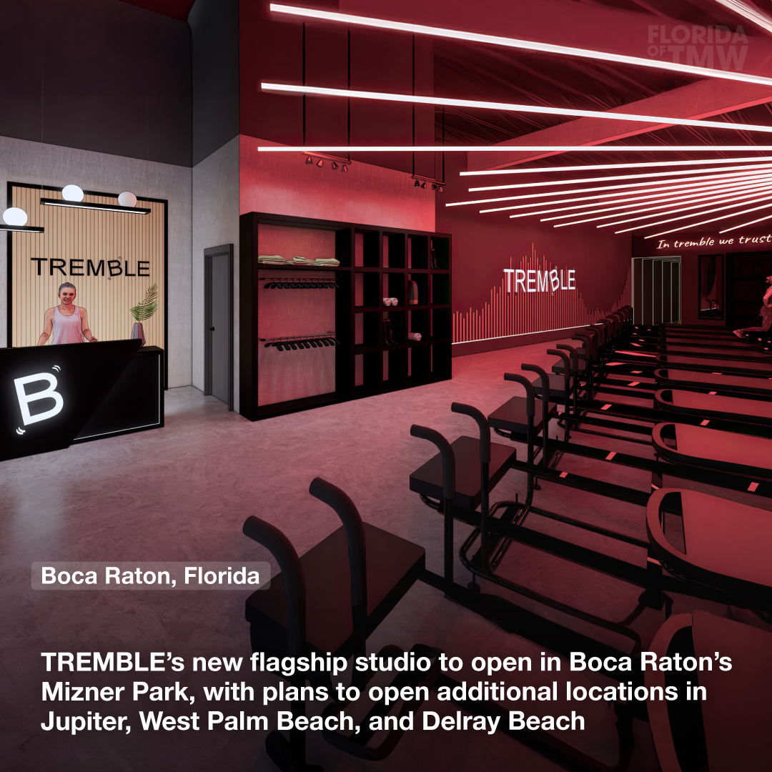 TREMBLE’s new flagship studio is set to open in Boca Raton’s Mizner Park, with plans to open additional locations in Jupiter, West Palm Beach, and Delray Beach